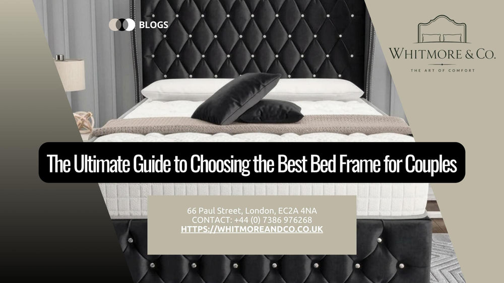 The Ultimate Guide to Choosing the Best Bed Frame for Couples