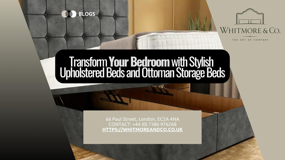 Transform Your Bedroom with Stylish Upholstered Beds and Ottoman Storage Beds